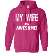 My Wife is Awesome! Funny Husband Hoodie