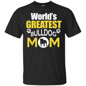 Worlds Greatest Bulldog Mom T-Shirt