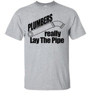 Plumbers Really Lay The Pipe T-Shirt