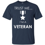 Trust Me I’m A Veteran T-Shirt