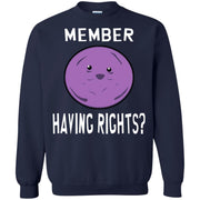 Member Having Rights Sweatshirt