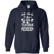 I Love being a Mom More than being a Teacher Hoodie