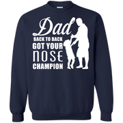 Dad, Back to Back Got Your Nose Champion Sweatshirt