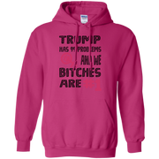 Trump Has 99 Problems & we Bitches are No.1 Hoodie