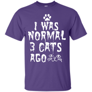 I Was Normal 3 Cats Ago T-Shirt