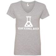 Yeah, Science B*tch Ladies’ V-Neck T-Shirt