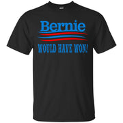 Bernie Would’ve Won! T-Shirt