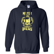 Never Underestimate the Power of a Woman With a Pug! Hoodie