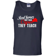 Real Hero’s Don’t Wear Capes, They Teach! Tank Top