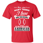 There Aren’t Many Things I Love more Than Baseball T-Shirt