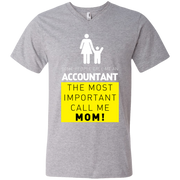 Some People Call Me Accountant, the Most Important Call me Mom Men’s V-Neck T-Shirt