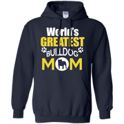 Worlds Greatest Bulldog Mom Hoodie