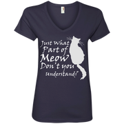 Just What Part Of Meow Don’t You Understand? Ladies’ V-Neck T-Shirt