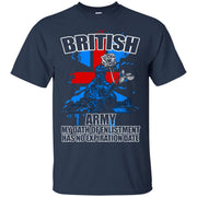 British Army My Oath of Enlistment has No Expiration Date T-Shirt