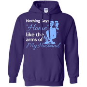 Nothing Says Home Like the Arms of my Husband Hoodie