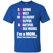 I’m A Mom Whats your Super Power? T-Shirt