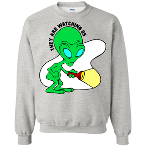 Alien Search Party! They Are Watching Us! Sweatshirt