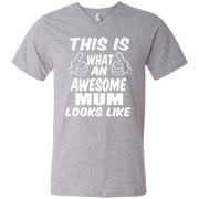 This is What an Awesome Mum Looks Like Men’s V-Neck T-Shirt