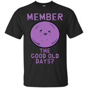 Member The Good Days? Member Berries T-Shirt