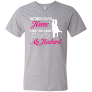 Nothing Says Home Like The Arms of My Husband Men’s V-Neck T-Shirt