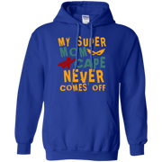 My super Mom Cape Never Comes Off Hoodie