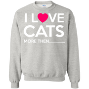 I Love Cats More Then…. Sweatshirt