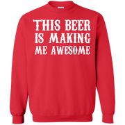 This Drink is Making me Awesome Shirt  Sweatshirt