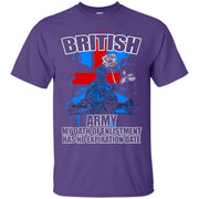 British Army My Oath of Enlistment has No Expiration Date T-Shirt