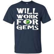 Will Work for Gems Gamer T-Shirt