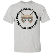 Pussies Against Trump You Can’t Grab This T-Shirt