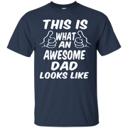 This is What an Awesome Dad Looks Like T-Shirt