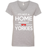 Its Not a Home Without Yorkie’s Ladies’ V-Neck T-Shirt