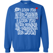 I Love You in The Morning Poem Sweatshirt