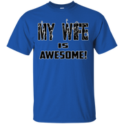 My Wife is Awesome! Funny Husband T-Shirt