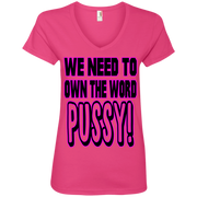 We Need to Own The Word P*ssy Ladies’ V-Neck T-Shirt