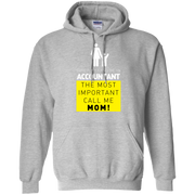 Some People Call Me Accountant, the Most Important Call me Mom Hoodie