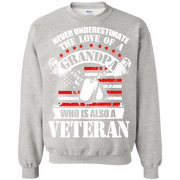Never underestimate the Love of a Grandpa Who is Also a Veteran Sweatshirt