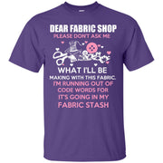 Dear Fabric Shop Funny T-Shirt