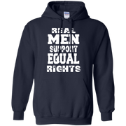 Real Men Support Equal Rights Hoodie