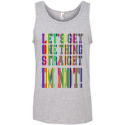Let’s Get One Thing Straight i’m Not! (Rainbow) Tank Top