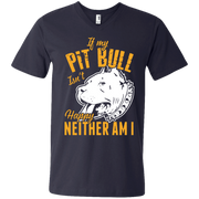 If My Pitbull Isn’t Happy, Neither am i! Men’s Printed V-Neck T-Shirt