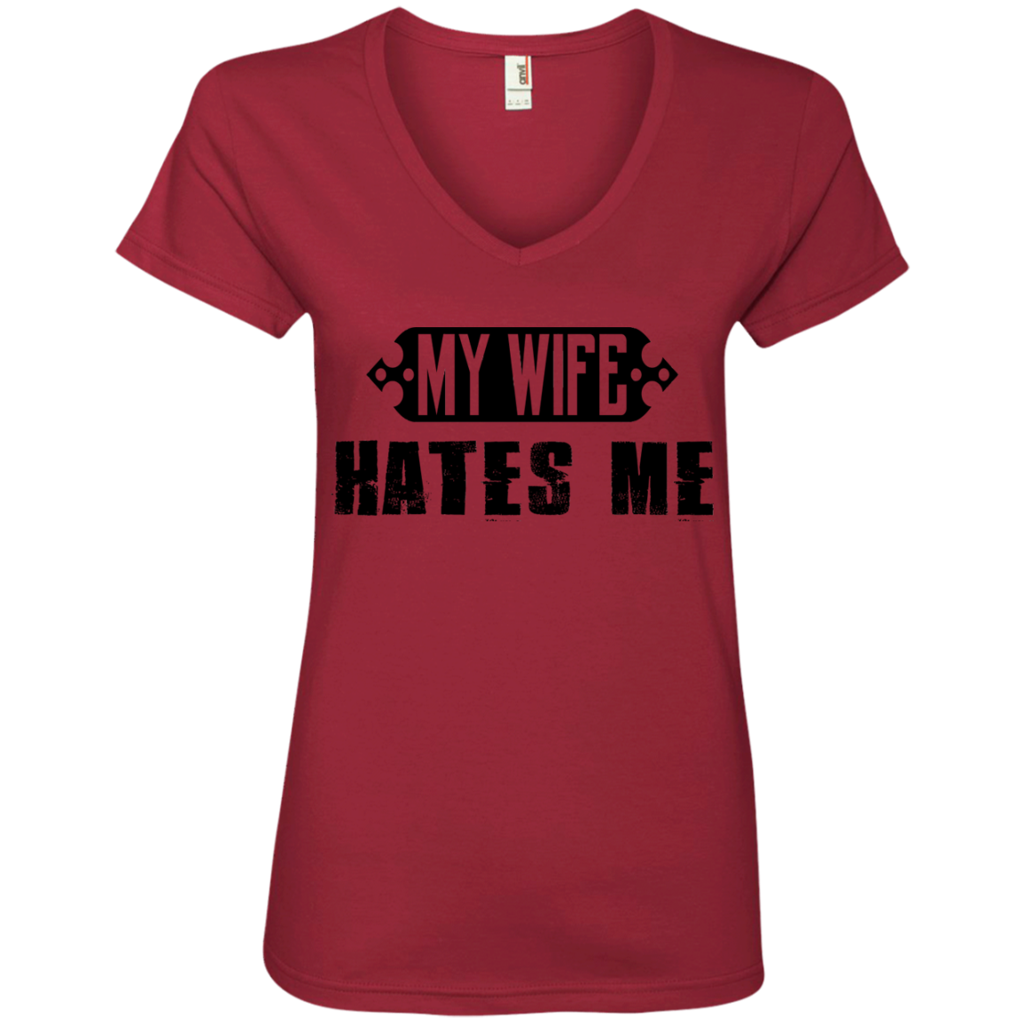 My Wife Hates Me! Funny Husband Ladies’ V-Neck T-Shirt – Wind Vandy