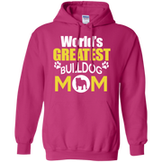 Worlds Greatest Bulldog Mom Hoodie