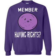 Member Having Rights Sweatshirt