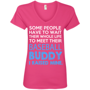 Some People Have to Wait their whole life to meet their Baseball Buddy, Ladies’ V-Neck T-Shirt