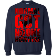 Normal Got No One No Where Sweatshirt