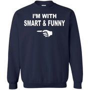 Im With Smart and Funny Sweatshirt