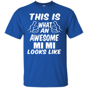 This is What an Awesome Mi Mi Looks Like T-Shirt