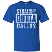 Straight Outta Dallas  T-Shirt
