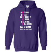 I’m A Mom Whats your Super Power? Hoodie